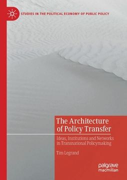 portada The Architecture of Policy Transfer: Ideas, Institutions and Networks in Transnational Policymaking (en Inglés)