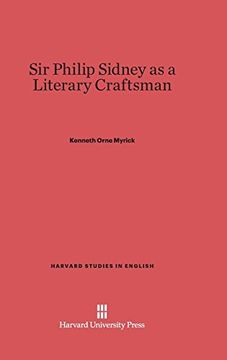 portada Sir Philip Sidney as a Literary Craftsman (Harvard Studies in English) (en Inglés)