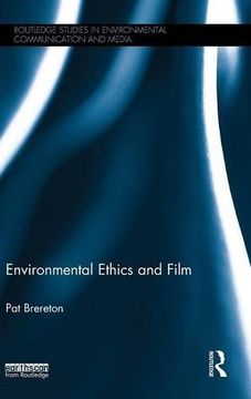 portada Environmental Ethics and Film (Routledge Studies in Environmental Communication and Media)