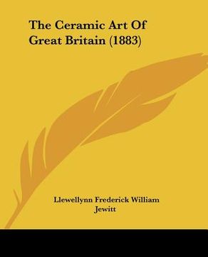 portada the ceramic art of great britain (1883) (en Inglés)