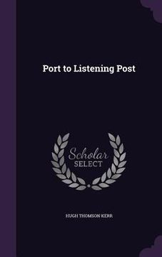 portada Port to Listening Post (en Inglés)