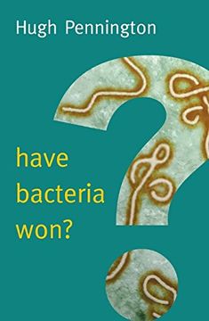 portada Have Bacteria Won? (New Human Frontiers - Polity)