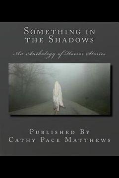 portada Something in the Shadows: An Anthology of Horror Stories (en Inglés)