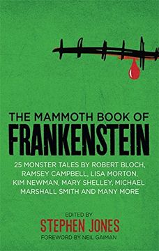 portada The Mammoth Book of Frankenstein: 25 monster tales by Robert Bloch, Ramsey Campbell, Paul J. McCauley, Lisa Morton, Kim Newman, Mary W. Shelley and many more (Mammoth Books)