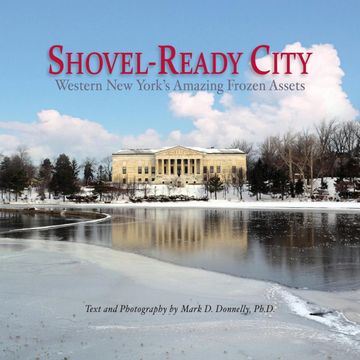 portada Shovel-Ready City: Western new York's Amazing Frozen Assets (en Inglés)