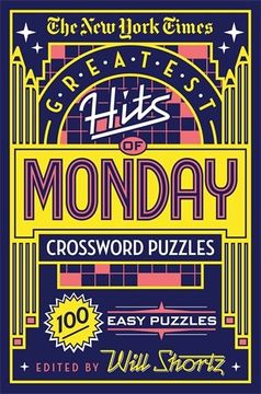 portada The new York Times Greatest Hits of Monday Crossword Puzzles: 100 Easy Puzzles (en Inglés)