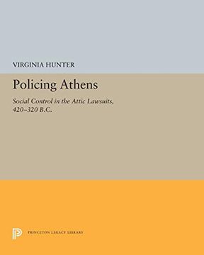 portada Policing Athens: Social Control in the Attic Lawsuits, 420-320 B. Co (Princeton Legacy Library) (en Inglés)