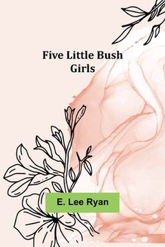 portada Five Little Bush Girls (en Inglés)