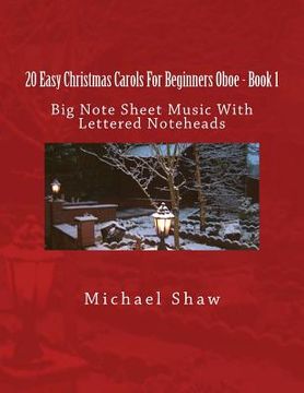 portada 20 Easy Christmas Carols For Beginners Oboe - Book 1: Big Note Sheet Music With Lettered Noteheads (en Inglés)