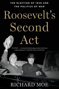 portada Roosevelt's Second Act: The Election of 1940 and the Politics of war (Pivotal Moments in American History) (en Inglés)