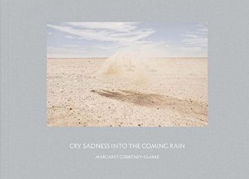 portada Margaret Courtney-Clarke: Cry Sadness into the Coming Rain