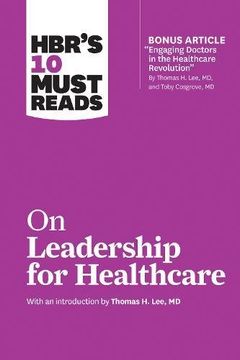 portada HBR?s 10 Must Reads on MR Leadership for Healthcare (in English)