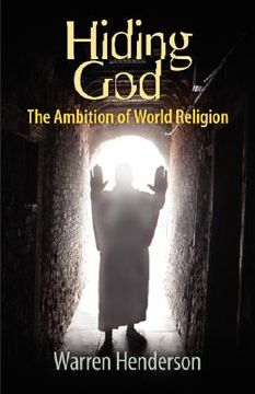 portada hiding god - the ambition of world religion (en Inglés)