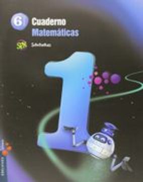 Cuaderno 1 de Matemáticas 6º Primaria (Superpixépolis)