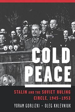 portada Cold Peace: Stalin and the Soviet Ruling Circle, 1945-1953 (en Inglés)