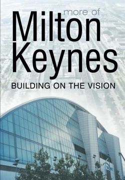 portada More of Milton Keynes: Building of the Vision (in English)