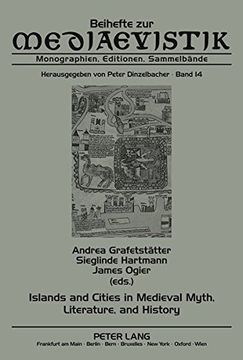 portada Islands and Cities in Medieval Myth, Literature, and History: Papers Delivered at the International Medieval Congress, University of Leeds, in 2005, 2006, and 2007 (Beihefte zur Mediaevistik)