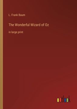 portada The Wonderful Wizard of Oz: in large print (in English)