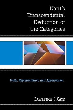 portada Kant's Transcendental Deduction of the Categories: Unity, Representation, and Apperception (en Inglés)