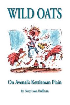 portada wild oats: on avenal's kettleman plain (en Inglés)