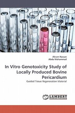 portada In Vitro Genotoxicity Study of Locally Produced Bovine Pericardium (en Inglés)