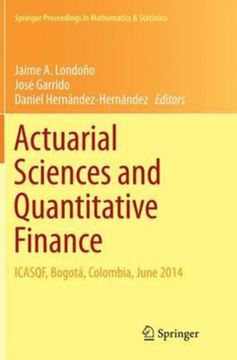 portada Actuarial Sciences and Quantitative Finance: Icasqf, Bogotá, Colombia, June 2014 (en Inglés)