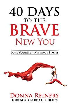 portada 40 Days to the Brave new You: Love Yourself Without Limits (in English)