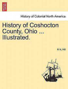 portada history of coshocton county, ohio ... illustrated. (en Inglés)
