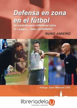 portada Defensa en Zona en el Fútbol: Un Pretexto Para Reflexionar Sobre el "Jugar". Bien,¡ Ganando! (in Spanish)
