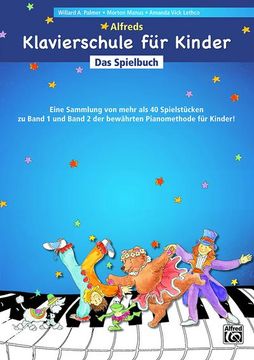 portada Alfreds Klavierschule für Kinder / Alfreds Klavierschule für Kinder das Spielbuch (en Alemán)