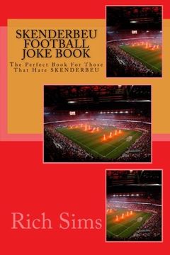 portada SKENDERBEU  Football Joke Book: The Perfect Book For Those That Hate SKENDERBEU (Soccer Joke Book)