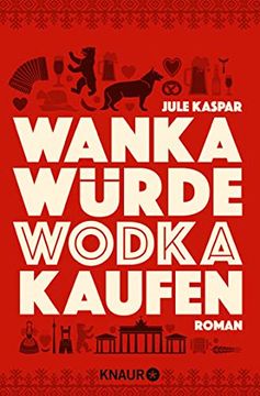 portada Wanka Würde Wodka Kaufen: Roman (en Alemán)