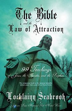portada The Bible and the law of Attraction: 99 Teachings of Jesus, the Apostles, and the Prophets (en Inglés)