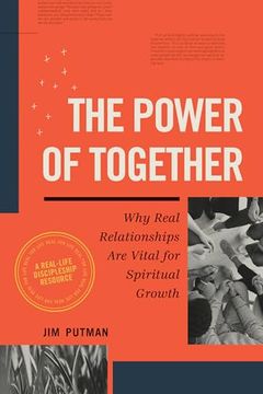 portada The Power of Together: Why Real Relationships are Vital for Spiritual Growth (en Inglés)