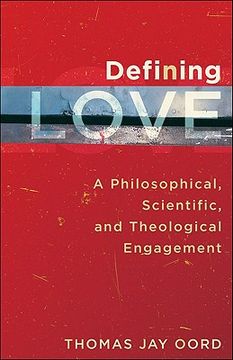portada Defining Love: A Philosophical, Scientific, and Theological Engagement (in English)