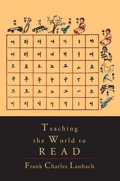 portada Teaching the World to Read: A Handbook for Literacy Campaigns (en Inglés)