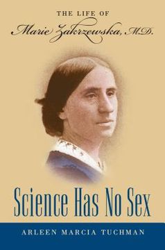 portada Science Has No Sex: The Life of Marie Zakrzewska, M.D. (in English)