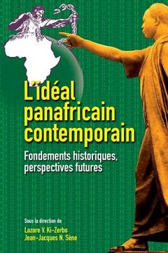portada L'idéal panafricain contemporain: Fondements historiques, perspectives futures (en Francés)