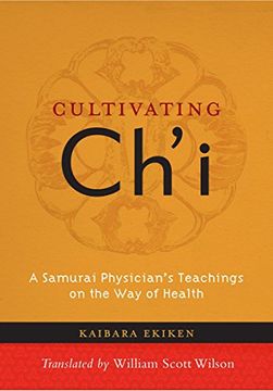 portada Cultivating Ch'i: A Samurai Physician's Teachings on the Way of Health (en Inglés)