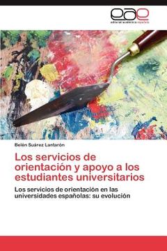 portada los servicios de orientaci n y apoyo a los estudiantes universitarios (in Spanish)