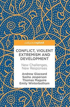 portada Conflict, Violent Extremism and Development: New Challenges, new Responses (en Inglés)