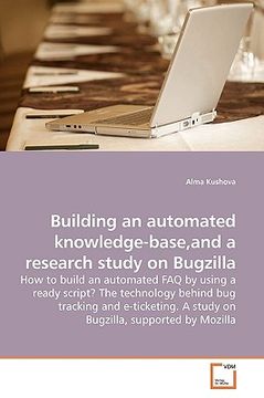 portada building an automated knowledge-base, and a research study on bugzilla (en Inglés)