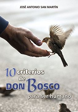 portada 10 Criterios de don Bosco Para ser Humano (in Spanish)
