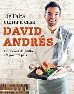 portada De l'alta cuina a casa: Pròleg d'Andoni Luis Aduriz. Els menús del milloe xef jove del país