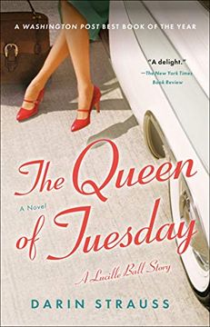 portada The Queen of Tuesday: A Lucille Ball Story (en Inglés)