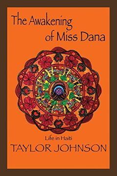 portada The Awakening of Miss Dana: Life in Haiti (en Inglés)