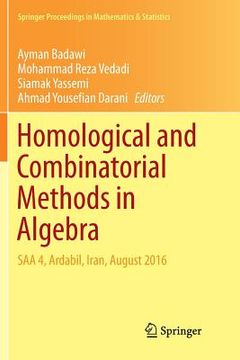 portada Homological and Combinatorial Methods in Algebra: SAA 4, Ardabil, Iran, August 2016 (en Inglés)