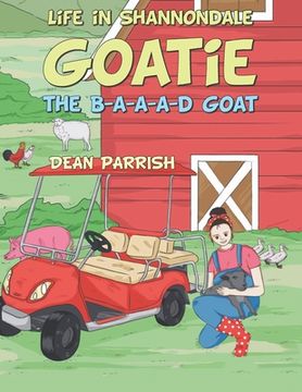 portada Life in Shannondale: Goatie the B-A-A-A-D Goat (en Inglés)
