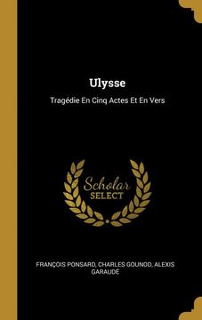 portada Ulysse: Tragédie en Cinq Actes et en Vers (in French)