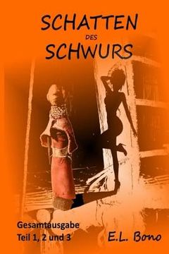 portada Schatten des Schwurs: Gesamtausgabe (Teil 1,2 und 3) (en Alemán)